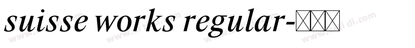 suisse works regular字体转换 suisse works regular字体转换
